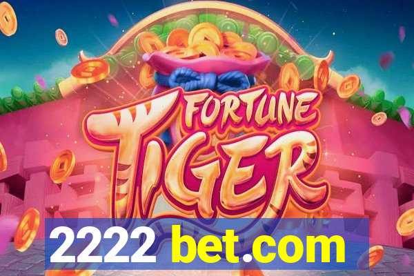 2222 bet.com